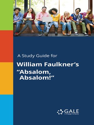 cover image of A Study Guide for William Faulkner's "Absalom, Absalom!"